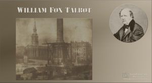 William Henry FOX TALBOT